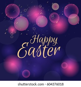 Colorful Happy Easter bokeh greeting card with lettering.Postcard  templates with message. Modern lettering  calligraphy style.
