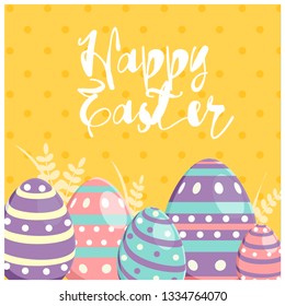 Colorful Happy Easter greeting card with eggs.  Vector file organized in layers for easy editing. 