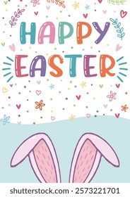 Colorful Happy Easter greeting card with bunny ears, cheerful lettering, hearts, flowers, and confetti on pastel background. Perfect for seasonal celebrations, posters, holiday covers or banners.