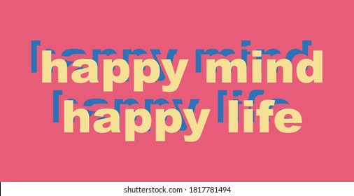 Colorful Happy Positive Slogan Artwork for Apparel and Other Uses