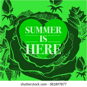 Colorful heart frame vector illustration with love greetings and ink freehand blooming roses flower on background. With text message place Summer is Here