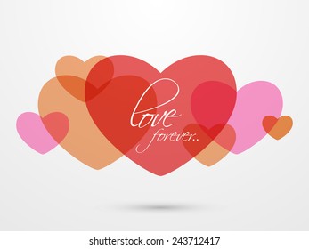 Colorful hearts with text Love Forever on white background for Happy Valentine's Day celebration.