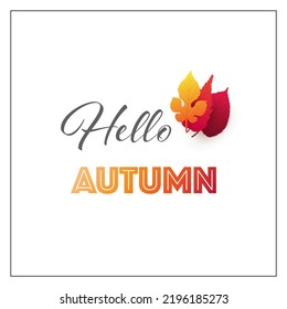 Colorful Hello Autumn Greeting Card Layout, Creative Design with Red and Golden Fallen Autumn Leaves - Multi Purpose Template, Typography for Web, Advertising, Brochures and Event Invitation