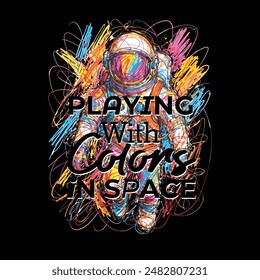 Colorful illustration of an astronaut having fun with colors in space, concept of imagination and creativity T-shirt