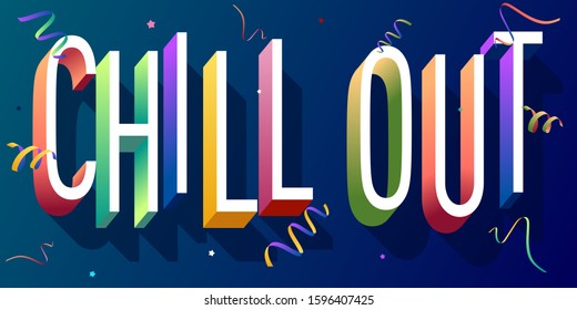 Colorful illustration of "Chill Out" Text