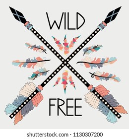 colorful illustration with crossed ethnic arrows, feathers and tribal ornament. Boho and hippie style. American indian motifs. Wild and Free poster.