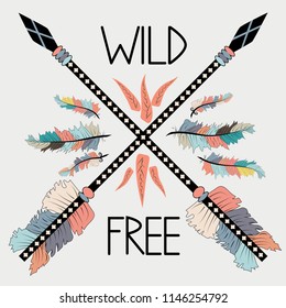 colorful illustration with crossed ethnic arrows, feathers and tribal ornament. Boho and hippie style. American indian motifs. Wild and Free poster.