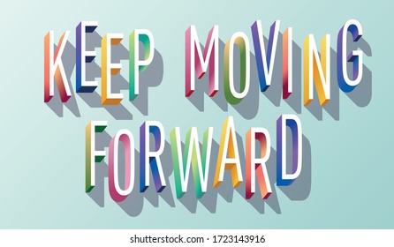 Colorful illustration of "Keep Moving Forward" text
