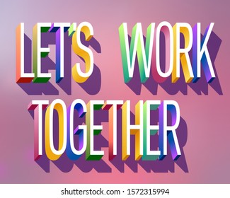 Colorful illustration of "Let's Work Together" text