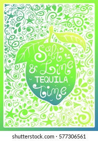Colorful illustration of lime silhouette and hand drawn lettering on a pattern background. Creative typography poster with phrase - salt and lime tequila time.