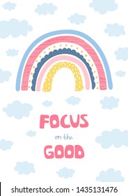 Colorful illustration with rainbow, clouds and hand letters focus on the good for kids. Pattern in cartoon style for poster, postcard, fabric, wallpaper, textile. Vector