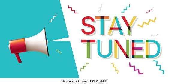 Colorful illustration of "Stay Tuned" text