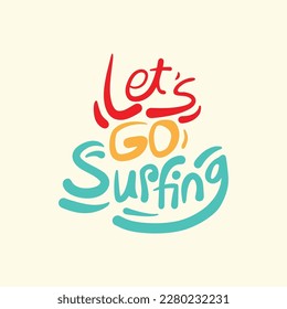 A colorful illustration of a surfboard with the words let's go surfing.