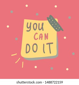 Colorful illustration of yellow sticker with "you can do it" phrase with decorative elements on a pink background.