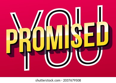 Colorful illustration of "You promised" text