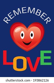 Colorful image with a smiling face in a red heart with text Remember Love on blue background