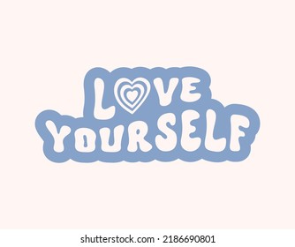 Colorful inspirational slogan print for t - shirt, stickers, cards, posters. Trendy retro vintage print in style 70s, 80s. Vector illustration