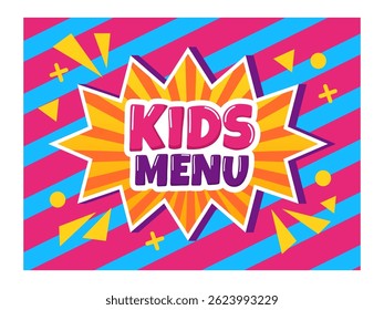Colorful kids menu title featuring a starburst and striped background, promoting fun and delicious meals tailored for young diners in restaurants and cafes