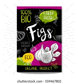 Colorful label in sketch style, food, spices, black background. Figs. Fruits. Bio, eco, farm, fresh. locally grown. Hand drawn vector illustration.