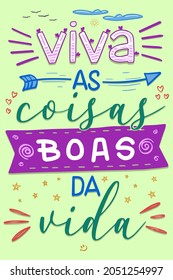 Colorful Lettering in Brazilian Portuguese. Translation - Live the good things in life