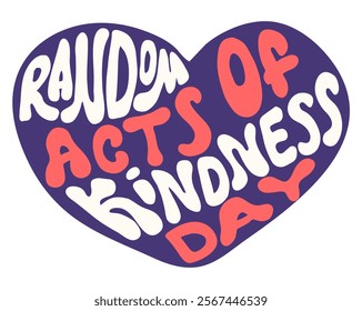 Colorful lettering forms a heart shape to celebrate Random Acts of Kindness Day. The vibrant colors reflect the joy and positivity associated with springtime activities.