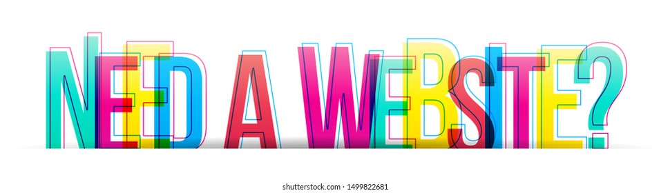 Colorful letters 'Need a website?'. Isolated vector letters on a white background.