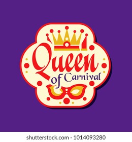 Colorful logo or label for Queen of Carnival award. Flat festive holiday sticker with masquerade mask and crown. Vector illustration