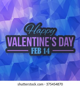Colorful Low Poly Background. Valentine's Day Greeting Card