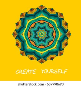 Colorful mandala on yellow background with quote Create Yourself. Vintage decorative element. Vector illustration.