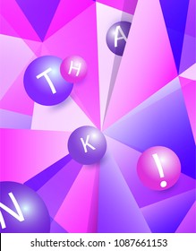 Colorful modern geometric abstract pattern or mosaic in trendy bright purple violet colors. Beautiful pink blue design background in lowpoly style with flying balls and word thank