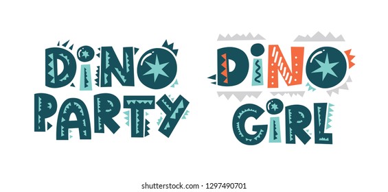 Colorful modern vector lettering in flat cartoon style. Dino party and Dino girl hand drawn lettering. Illustration for nursery t-shirt, kids apparel, fabric, logo, invitation, poster, card.