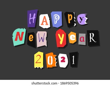 Colorful Newspaper Alphabet text Happy New Year 2021. Hand made Anonymous set. Vector Holiday Greetings Card