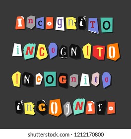 Colorful Newspaper word INCOGNITO. Hand made set of vector Letters different fonts