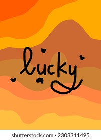 Colorful Orange background with a note “lucky” in lettering in it. Aesthetic vector, quote