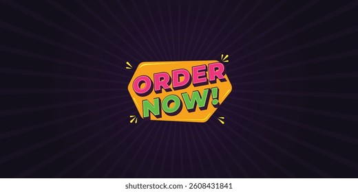 Colorful "Order Now" Banner in Comic Style on Dark Burst Background – Retro Pop Art Typography for Ecommerce Ads, Flash Sales, Online Promotions, and Social Media Marketing Graphics

