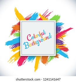 Colorful paint brush strokes frame with white copy space. Vector illustration.