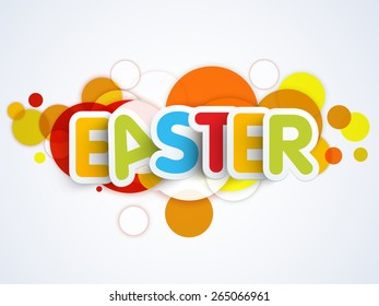 Colorful paper text Easter on abstract background, can be used as poster, banner or flyer.