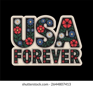 Colorful and patriotic floral typography design featuring the phrase “USA FOREVER” in bold, uppercase letters. Each letter is filled with vibrant red, white, and blue flowers and green leaves.