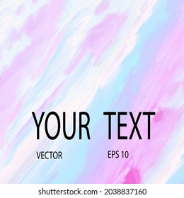 Colorful pattern. Liquid dye. Paper texture. Vector bright banner. Watercolor abstract wet hand drawn violet, white, pink and blue color. Greeting card, poster, art wallpaper. any design, print.