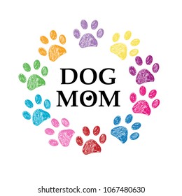 Colorful Paw Prints. Dog Mom Text. Happy Mother's Day Greeting Card