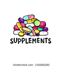 Lot of colorful pills and capsules. Dietary supplements. Healthy lifestyle. Alcohol markers style. Doodle. Health and care. Design for clinics, hospitals, pharmacies, medical posters. Vector, eps10