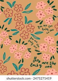 Colorful pink flowers patterns and leaves with lettering “you are the lucky one” on beige background for wallpaper, wall decor, social media post, banner, etc.