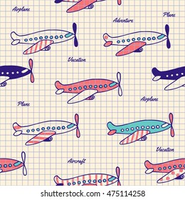 Colorful planes drawn pen in a notebook. Vector seamless pattern in retro style.