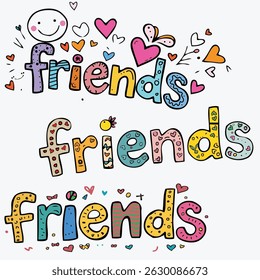 Colorful, playful lettering spelling "friends" three times, each with unique designs.
