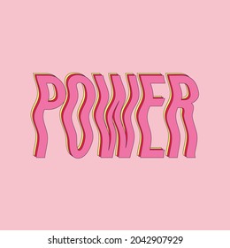Colorful pop art 3D Power lettering with rainbow shadow, pink background. Trendy retro word art print for T-shirt, bag, sticker, mobile wallpaper or poster. Vector.