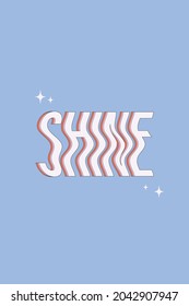 Colorful pop art 3D Shine lettering with rainbow shadow, pink background. Trendy retro word art print for T-shirt, bag, sticker, mobile wallpaper or poster. Vector.