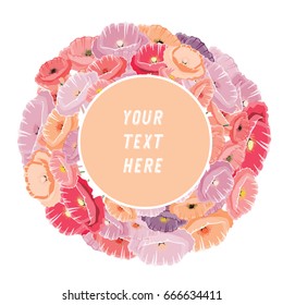 Colorful poppies round frame. Vector illustration on white background. Place for your text