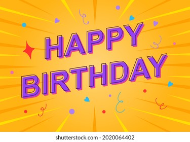 Colorful poster with happy birthday lettering on yellow backgound. Concept of pop art typography for any celebration postcards or banners. Flat cartoon vector illustration
