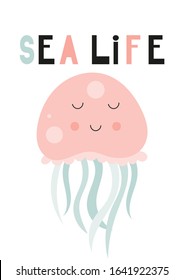 Colorful poster for nursery with cute jellyfish and text Sea life in cartoon style. Vector Illustration. Kids illustration for baby clothes, greeting card, wrapping paper.
