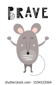 Colorful Poster for nursery scandi design with funny gray mouse in Scandinavian style. Vector Illustration. Kids illustration for baby clothes, greeting card, kids print. Brave.
